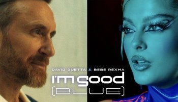 David Guetta & Bebe Rexha — «I’m Good (Blue)»