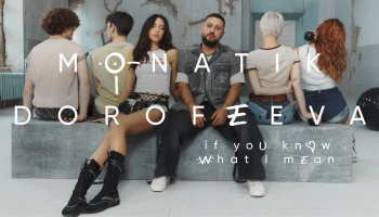 MONATIK & DOROFEEVA – «If you know what I mean»